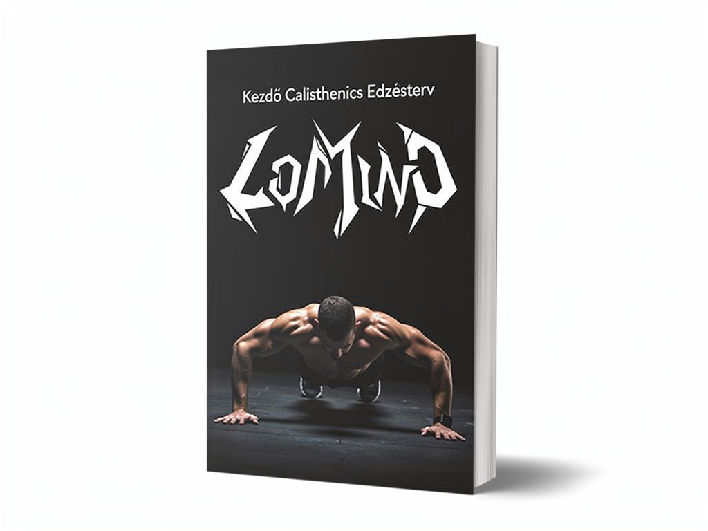 LOMINO™-Kezdő Calisthenics edzésterv E-book